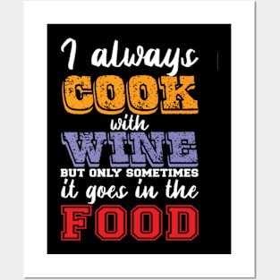 I always cook with wine Posters and Art